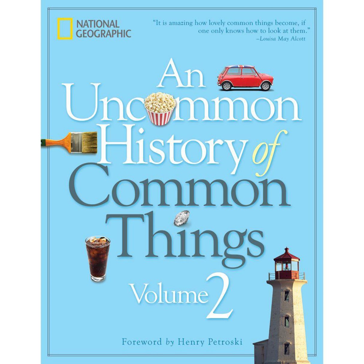 An Uncommon History of Common Things Book, Volume 2 – National Geographic