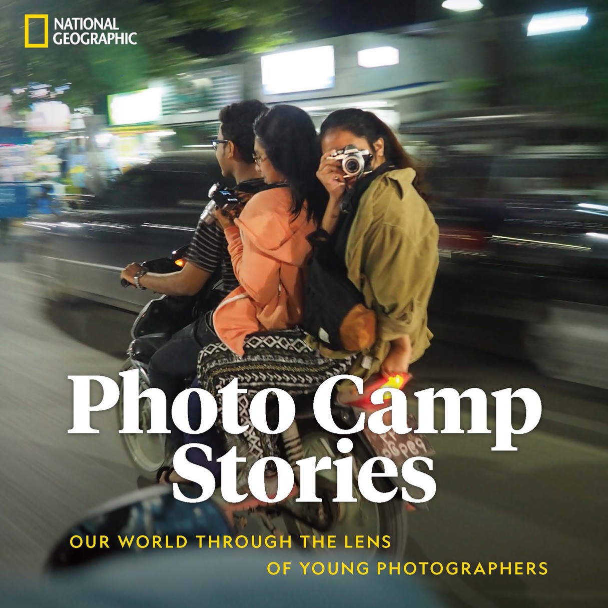 Photo Camp Stories – Our World Through the Lens of Young Photographers Book – National Geographic