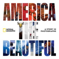 America the Beautiful: A Story in Photographs Book – National Geographic