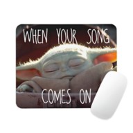 The Child When Your Song Comes On Mouse Pad – Star Wars: The Mandalorian – Customized