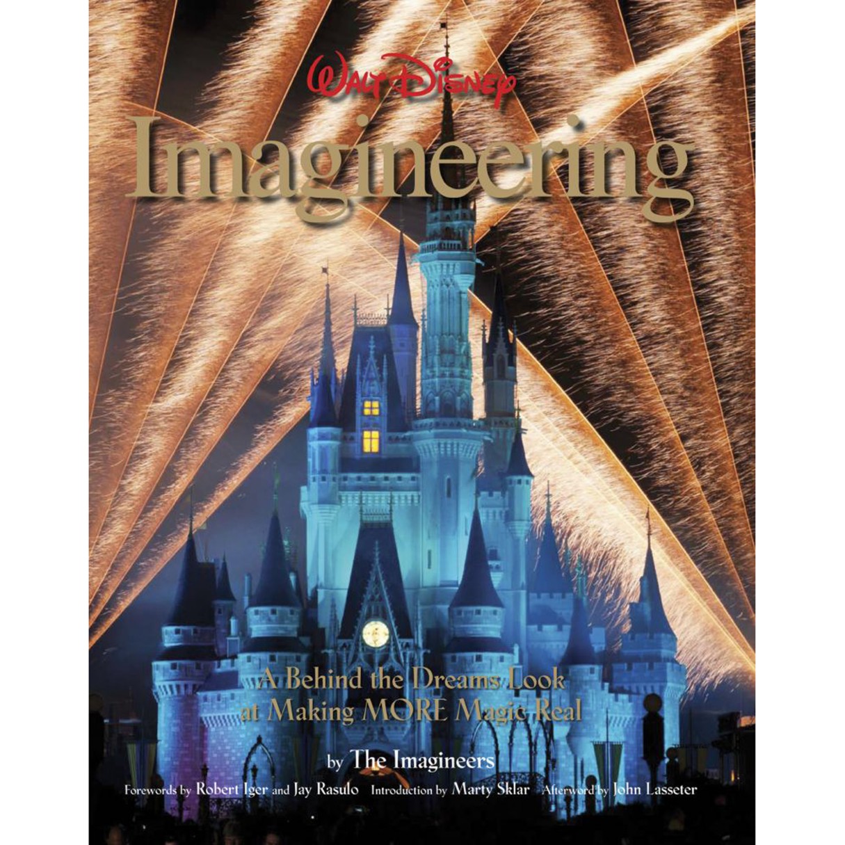 Walt Disney Imagineering: A Behind the Dreams Look at Making More Magic Real Book