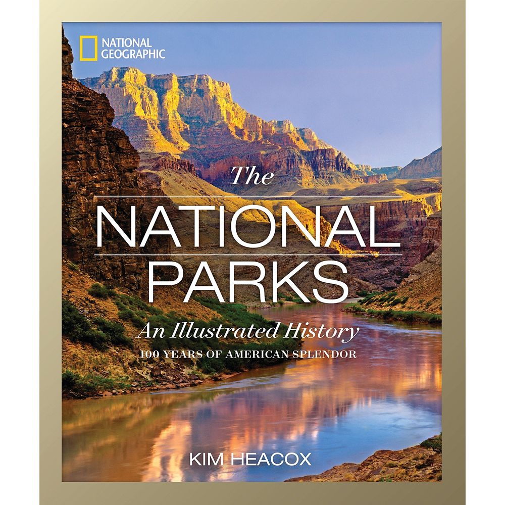 The National Parks: An Illustrated History Book  National Geographic Official shopDisney