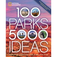 100 Parks, 5,000 Ideas: Where to Go, When to Go, What to See, What to Do Book – National Geographic