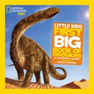 Little Kids First Big Book of Dinosaurs – National Geographic