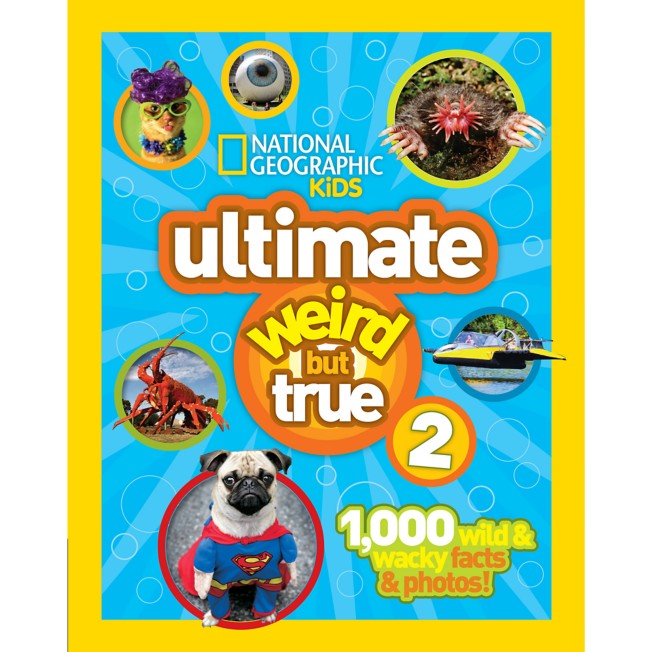 Ultimate Weird but True Volume 2 Book – National Geographic