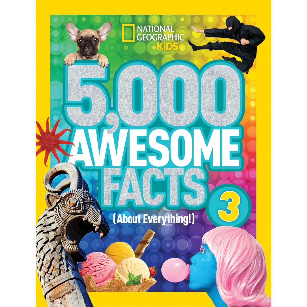 5,000 Awesome Facts (About Everything!) Volume 3 Book – National Geographic
