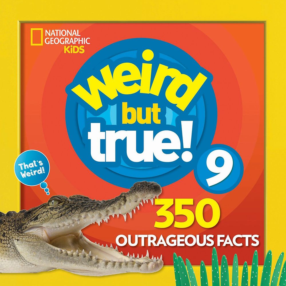 Weird but True! Volume 9 Book &ndash; National Geographic