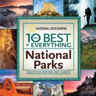 The 10 Best of Everything National Parks Book – National Geographic