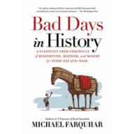 Bad Days in History: A Gleefully Grim Chronicle of Misfortune, Mayhem, and Misery for Every Day of the Year Book – National Geographic