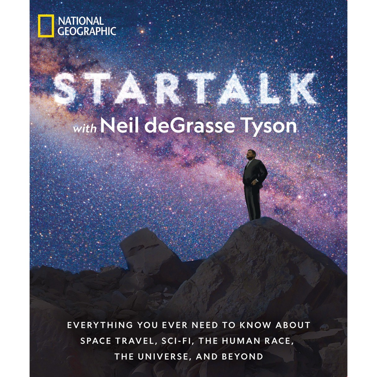 Startalk: Everything You Ever Need to Know about Space Travel, Sci-Fi, the Human Race, the Universe, and Beyond Book – National Geographic