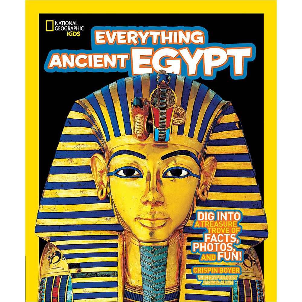 National Geographic Kids Everything Ancient Egypt: Dig into a Treasure Trove of Facts, Photos, and Fun Book