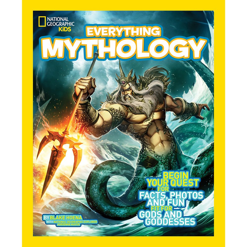 National Geographic Kids Everything Mythology: Begin Your Quest for Facts, Photos, and Fun Fit for Gods and Goddesses Book