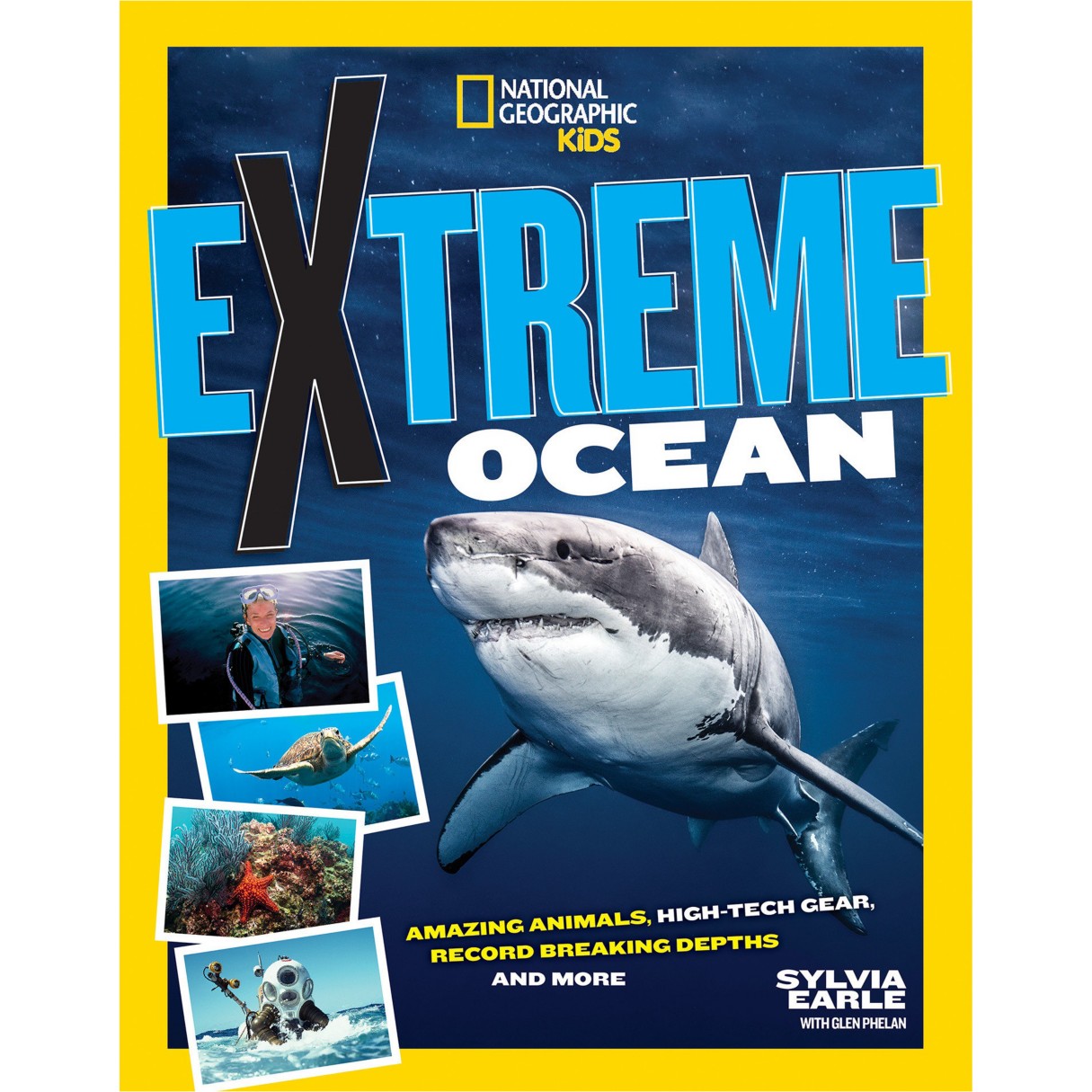 Extreme Ocean: Amazing Animals, High-Tech Gear, Record-Breaking Depths, and More Book – National Geographic