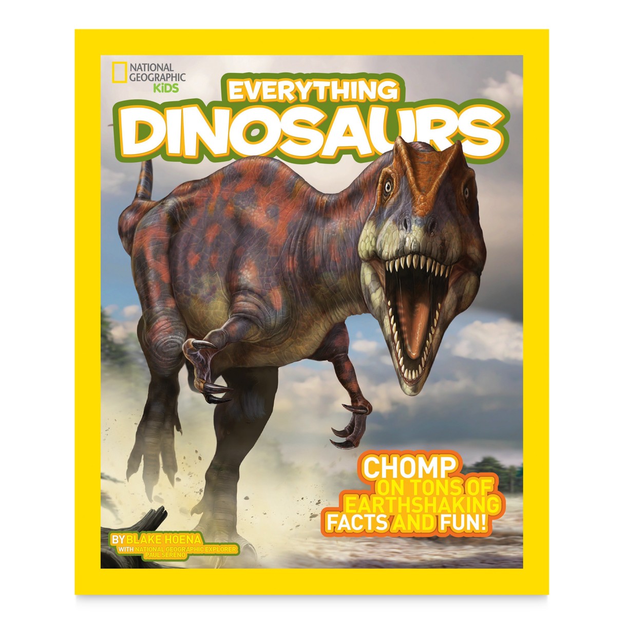 National Geographic Kids Everything Dinosaurs: Chomp on Tons of Earthshaking Facts and Fun Book