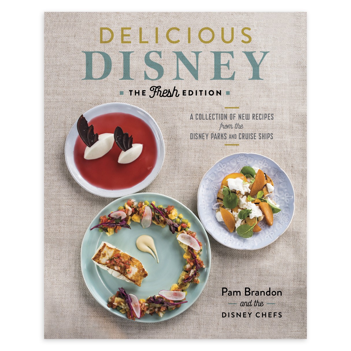 Delicious Disney: The Fresh Edition Book