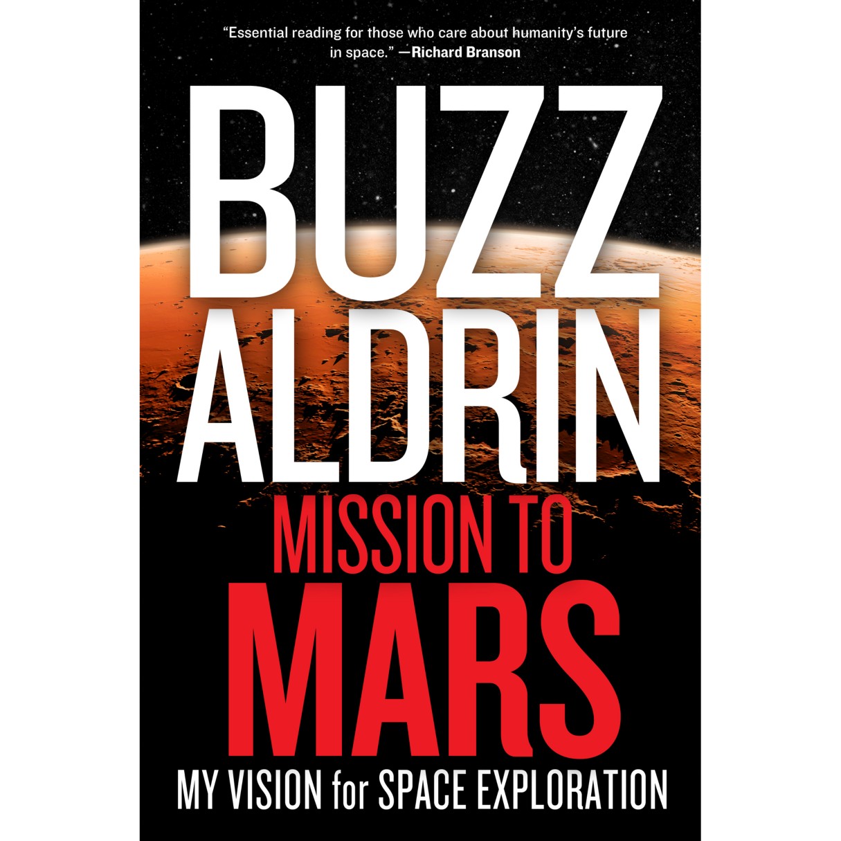 Mission to Mars: My Vision for Space Exploration Book – National Geographic