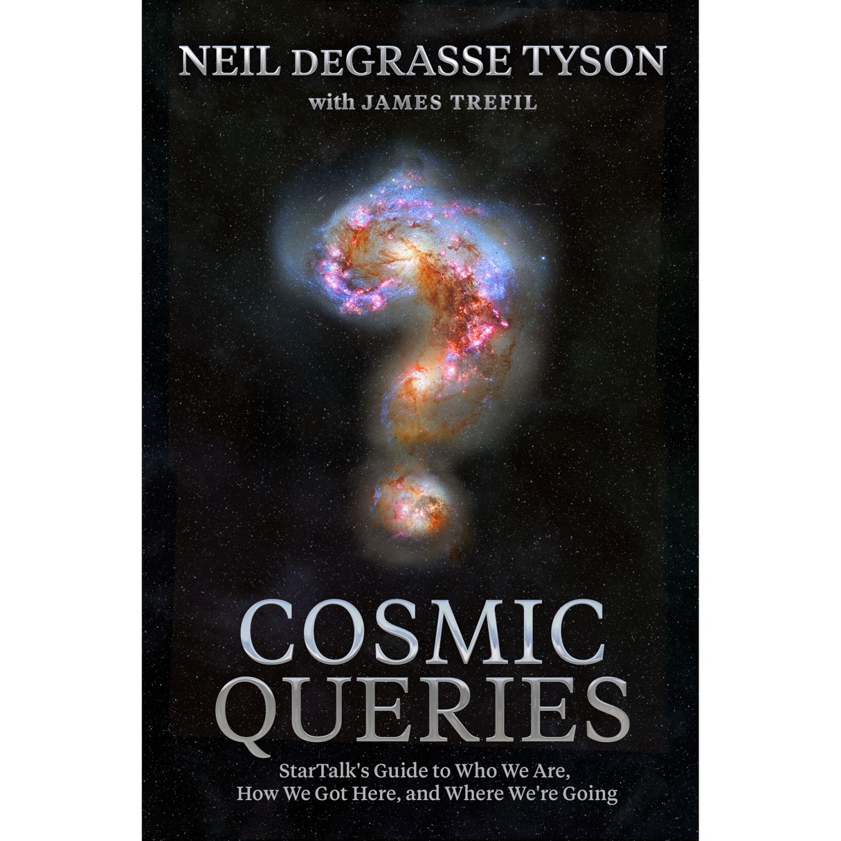 Cosmic Queries: StarTalk's Guide to Who We Are, How We Got Here, and Where We're Going Book – National Geographic