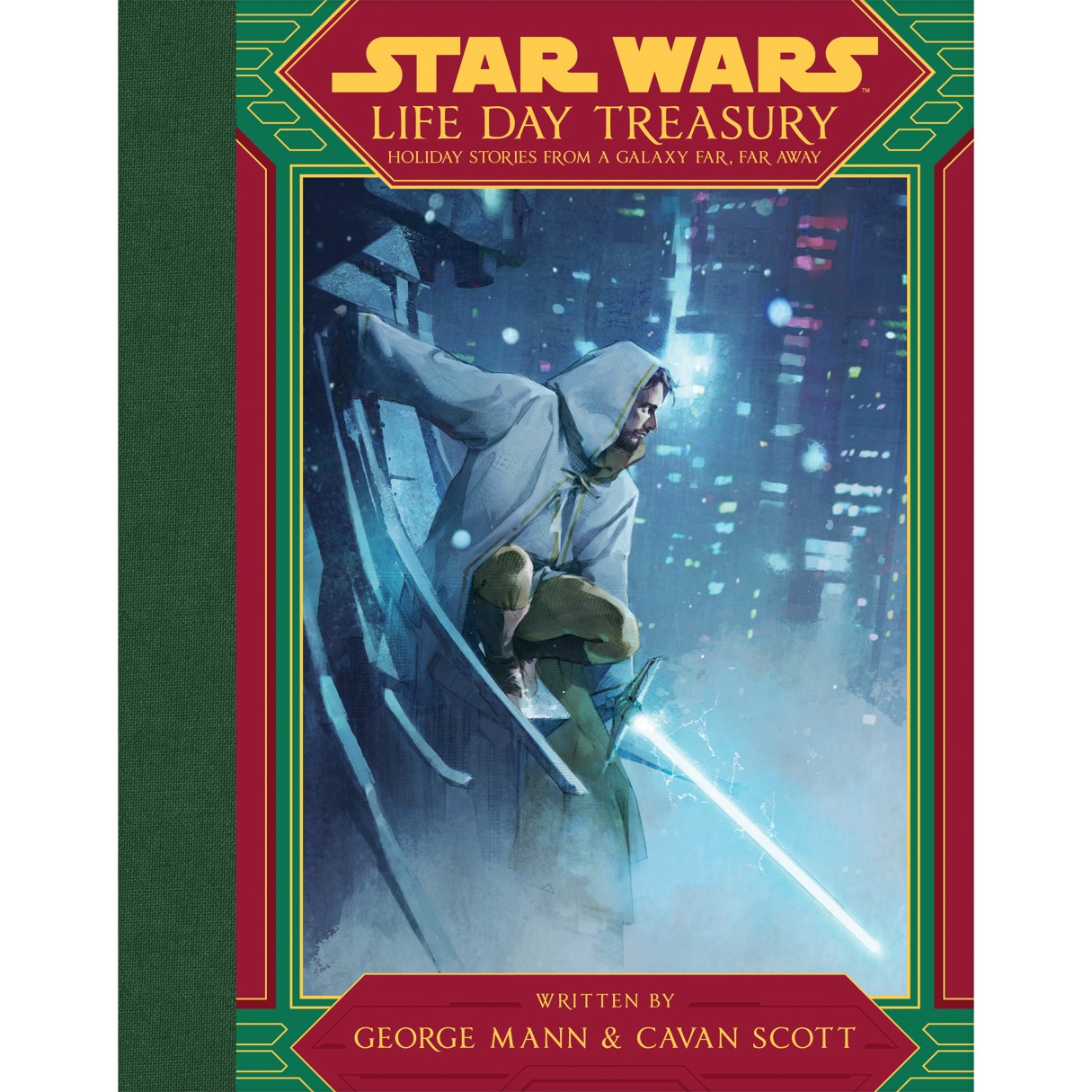 Star Wars Life Day Treasury: Holiday Stories from a Galaxy Far, Far Away Book