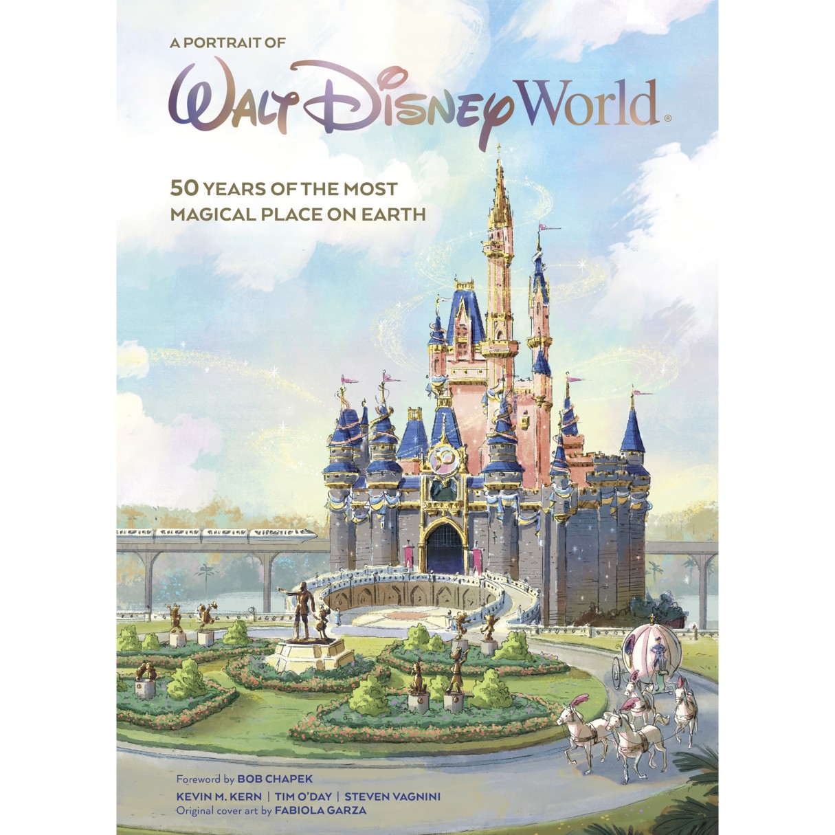 A Portrait of Walt Disney World: 50 Years of the Most Magical Place on Earth Book