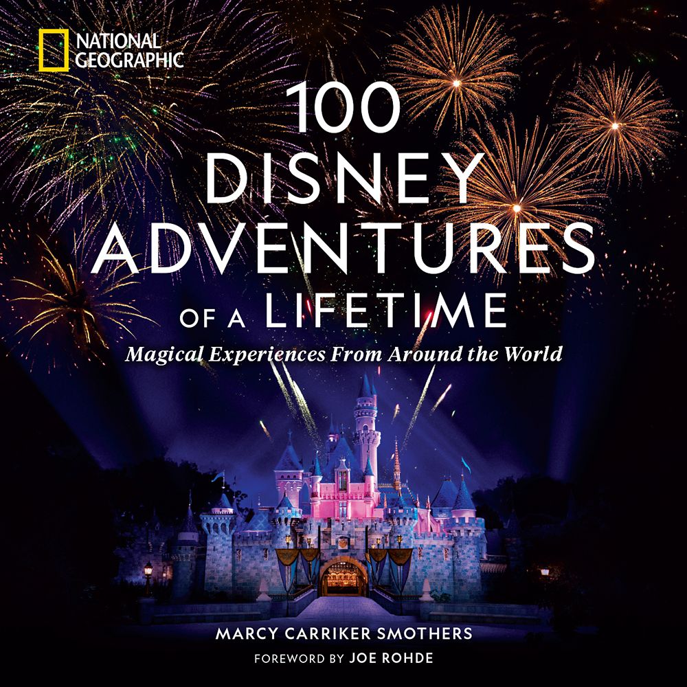 100 Disney Adventures of a Lifetime: Magical Experiences from Around the World Book – National Geographic was released today