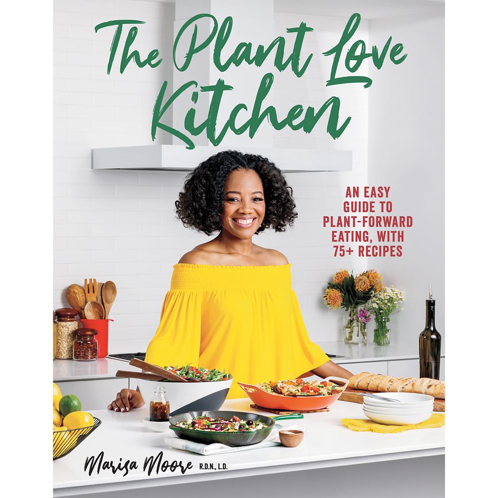 The Plant Love Kitchen: An Easy Guide to Plant-Forward Eating, with 75+ Recipes has hit the shelves for purchase