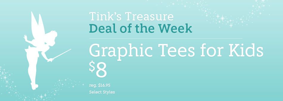 Tink's Treasure - Deal of the Week - Graphic Tees for Kids - $8 Each - reg. $16.95 - Select Styles
