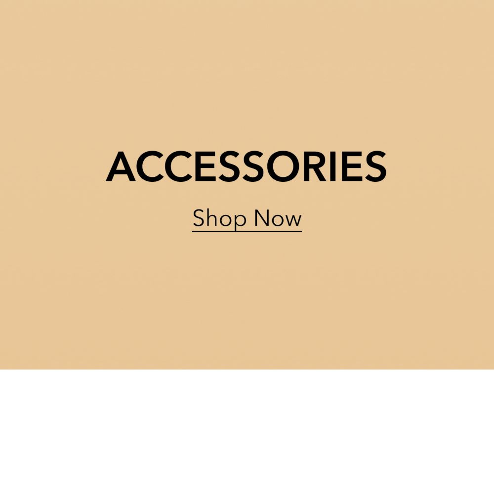 Accessories Shop Now