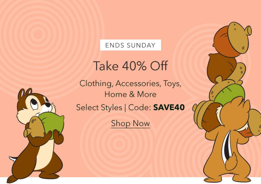 Ends Sunday! Take 40% Off select Clothing, Accessories, Toys, Home & More with Code: SAVE40