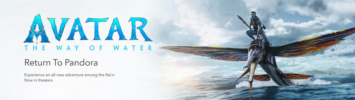 Avatar: The Way of Water. Experience an all new adventure among the Na'vi. Now in theatres.